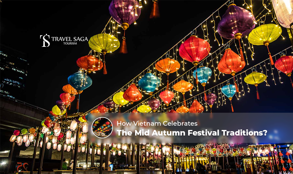 Vietnam Mid Autumn Festival traditions, Vietnam moon cake traditions Blog Banner by Travel Saga Tourism