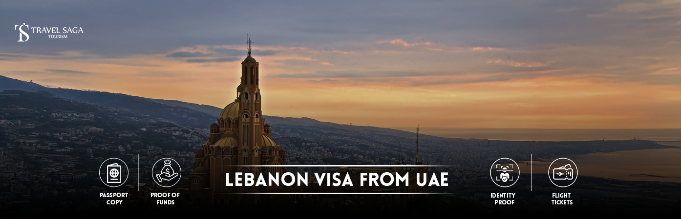 Lebanon Visa From UAE | Lebanon visa requirements Bt Banner By Travel Saga Tourism