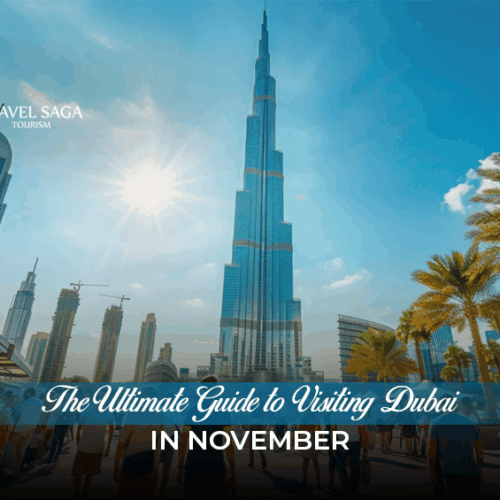 Visit Dubai in November | Places to visit in Dubai in November