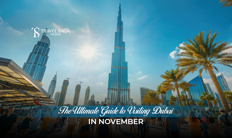 Visit Dubai in November | Places to visit in Dubai in November