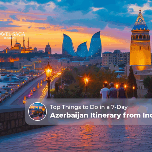 Azerbaijan 7 day itinerary from India | Things to do in Azerbaijan Blog Banner by Travel Saga Tourism