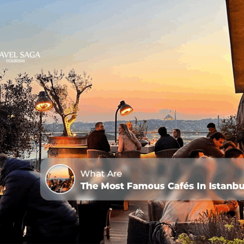 Famous cafés in Istanbul | Best cafés in Istanbul Blog Banner by Travel Saga Tourism