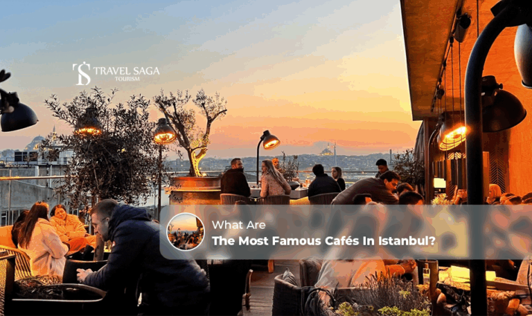 Famous cafés in Istanbul | Best cafés in Istanbul Blog Banner by Travel Saga Tourism