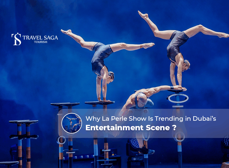 La Perle show Dubai, La Perle Dubai tickets Blog Banner By Travel Saga Tourism
