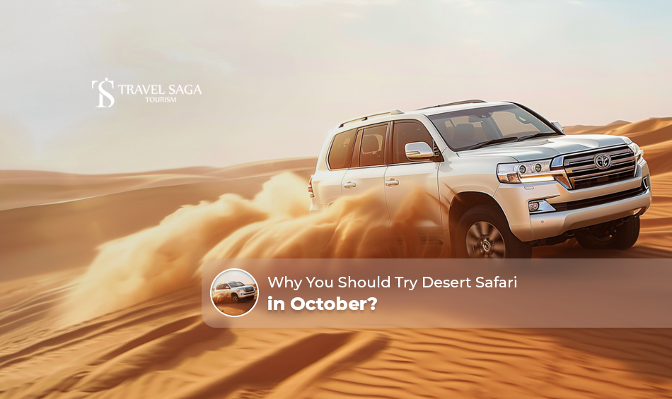 desert safari in October | why go on desert safari in October Blog Banner by Travel Saga Tourism