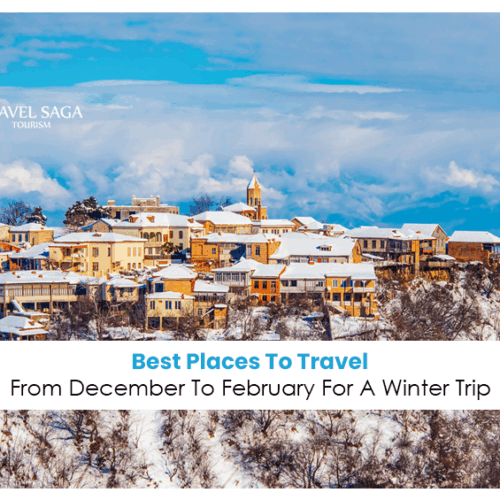 best places to travel December to February | winter travel destinations December to February Blog Banner by Travel Saga Tourism