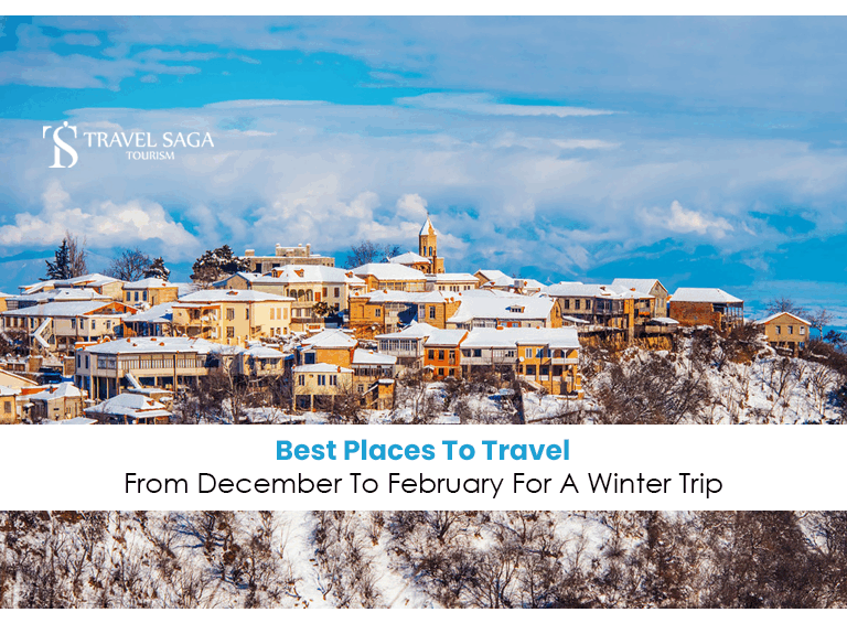 best places to travel December to February | winter travel destinations December to February Blog Banner by Travel Saga Tourism