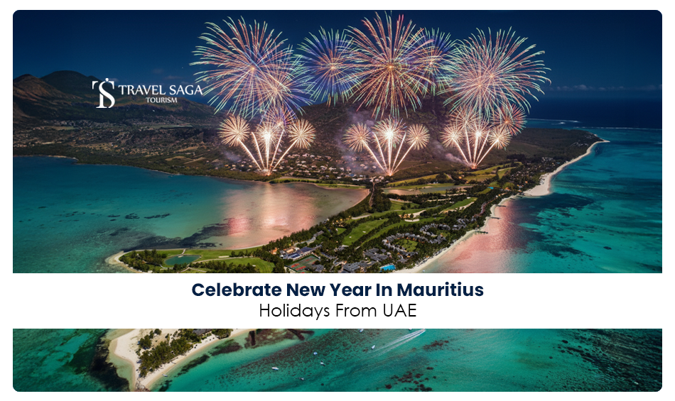 New Year in Mauritius | Celebrate New Year in Mauritius from UAE Blog Banner by Travel Saga Tourism