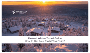 Finland tourist visa requirements | Finland travel visa guide Blog Banner by Travel Saga Tourism