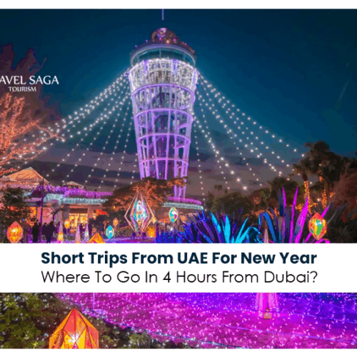 Short trips from Dubai | New Year travel destinations Blog Banner by Travel Saga Tourism