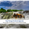 Things to do in Uganda | Uganda attractions Blog Banner By Travel Saga Tourism