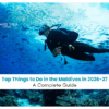 Maldives travel guide | Best things to do in the Maldives Blog Banner by Travel Saga Tourism