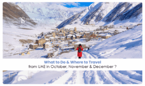 best places to travel from UAE in October | top destinations from UAE in November Blog Banner by Travel Saga Tourism