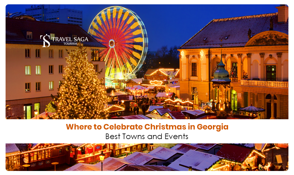 Celebrate Christmas in Georgia Blog Banner by Travel Saga Tourism