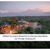 Luxury resorts in Kenya | Kenya winter holiday resorts Blog Banner by Travel Saga Tourism