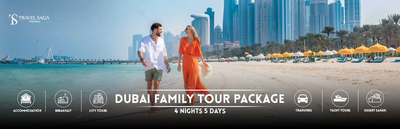 4 Nights 5 Days Dubai Family Tour Package | Dubai Family Package For 4 nights 5 Days Bt Banner By Travel Saga Tourism