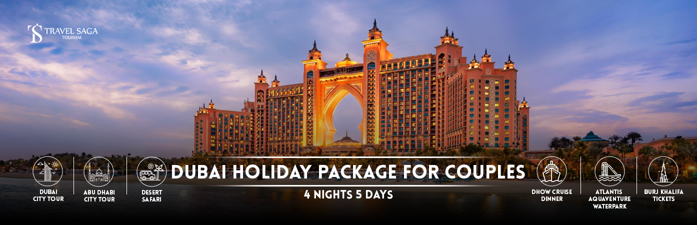 4 Nights 5 Days Dubai Holiday Package for Couples Bt Banner By Travel Saga Tourism