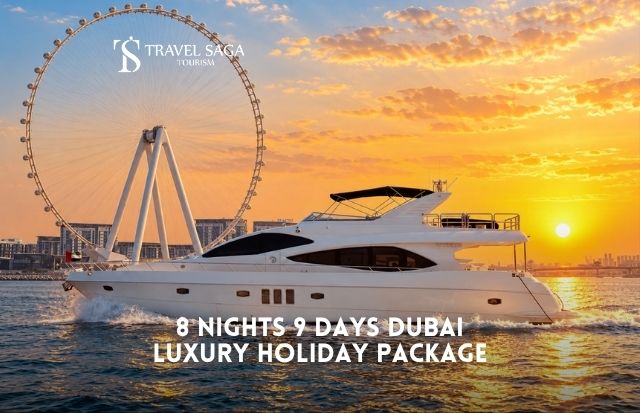 8 Nights 9 Days Dubai Luxury Holiday Package
