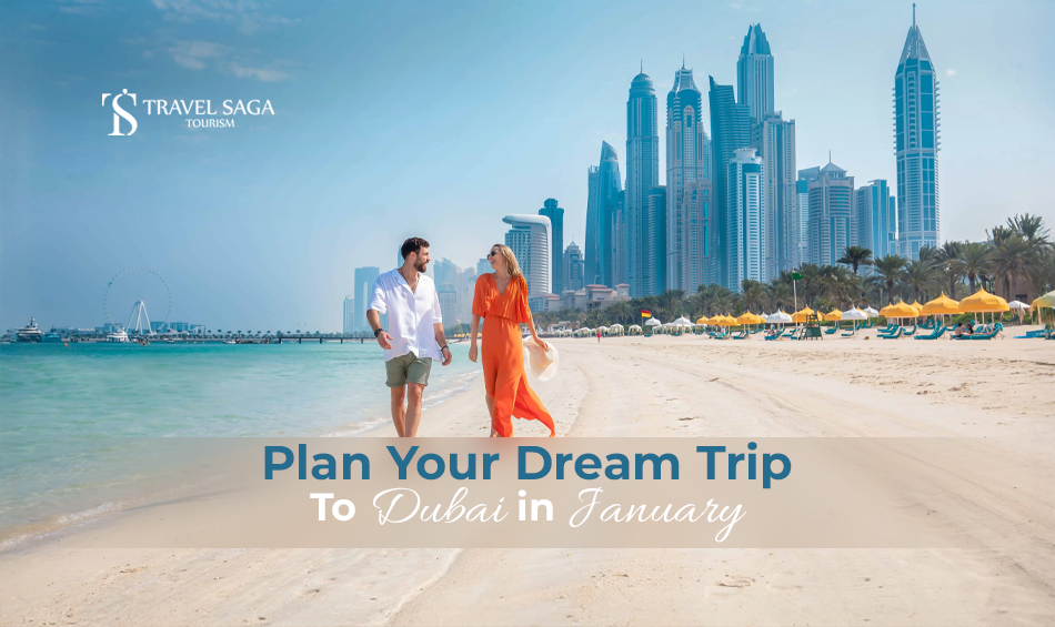 visiting Dubai in January | Dubai travel January tips Blog Banner by Travel Saga Tourism