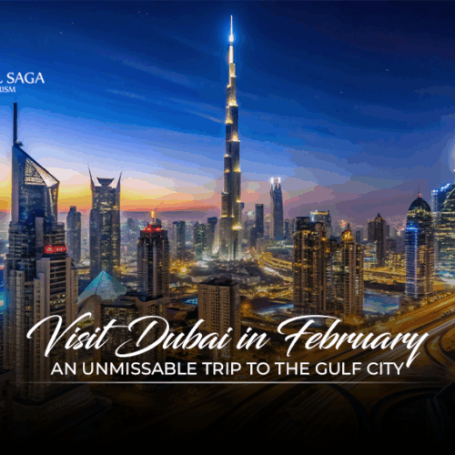 Visit Dubai in February Blog Banner by Travel Saga Tourism