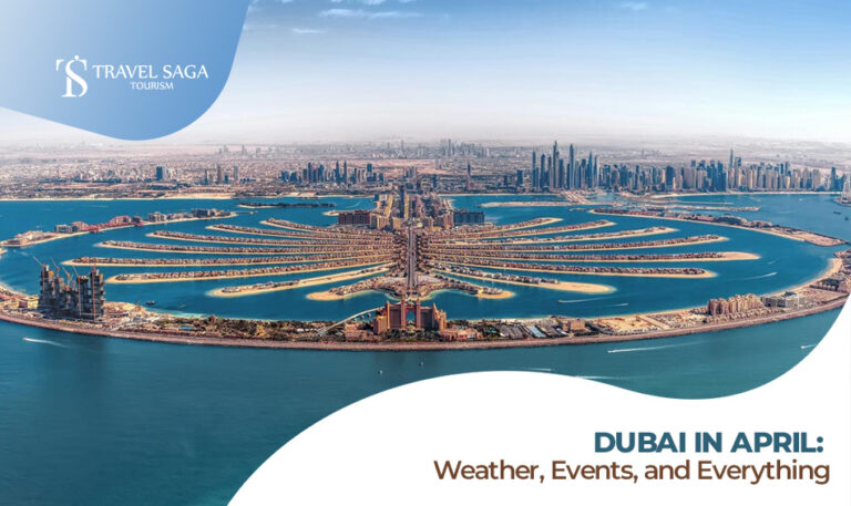 Dubai in April Blog Banner by Travel Saga Tourism