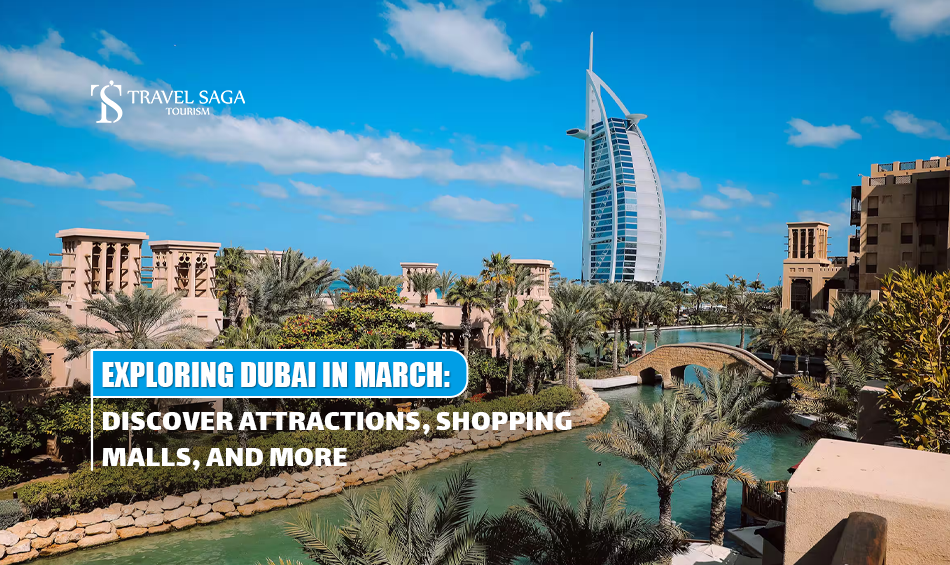 Dubai in March Blog Banner by Travel Saga Tourism