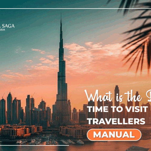 Best Time to Visit Dubai Blog Banner by Travel Saga Tourism