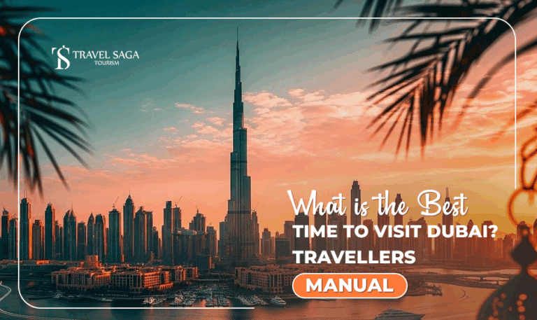 Best Time to Visit Dubai Blog Banner by Travel Saga Tourism