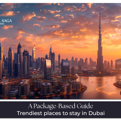 Trendiest places to stay in Dubai Blog Banner by Travel Saga Tourism