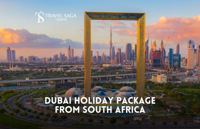 Dubai Holiday Package from South Africa