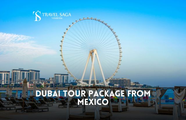 Dubai Tour Package from Mexico