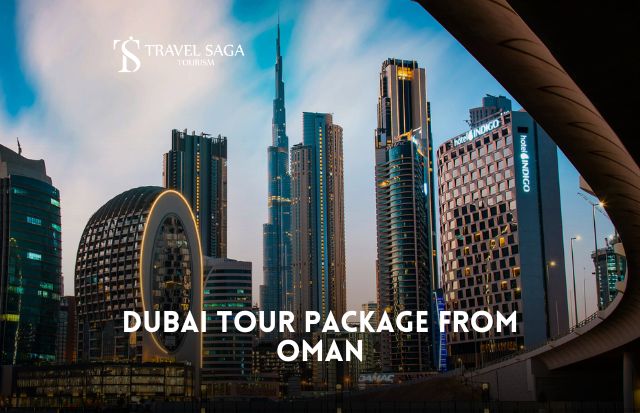 Dubai Tour Package from Oman