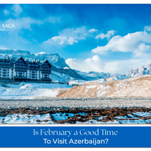 Azerbaijan in February Blog Banner by Travel Saga Tourism