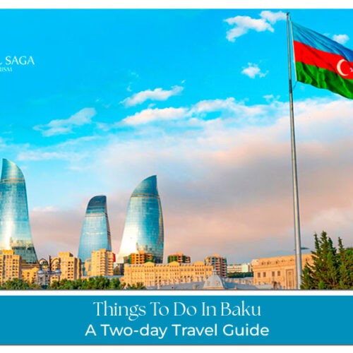 things to do in Baku Blog Banner by Travel Saga Tourism