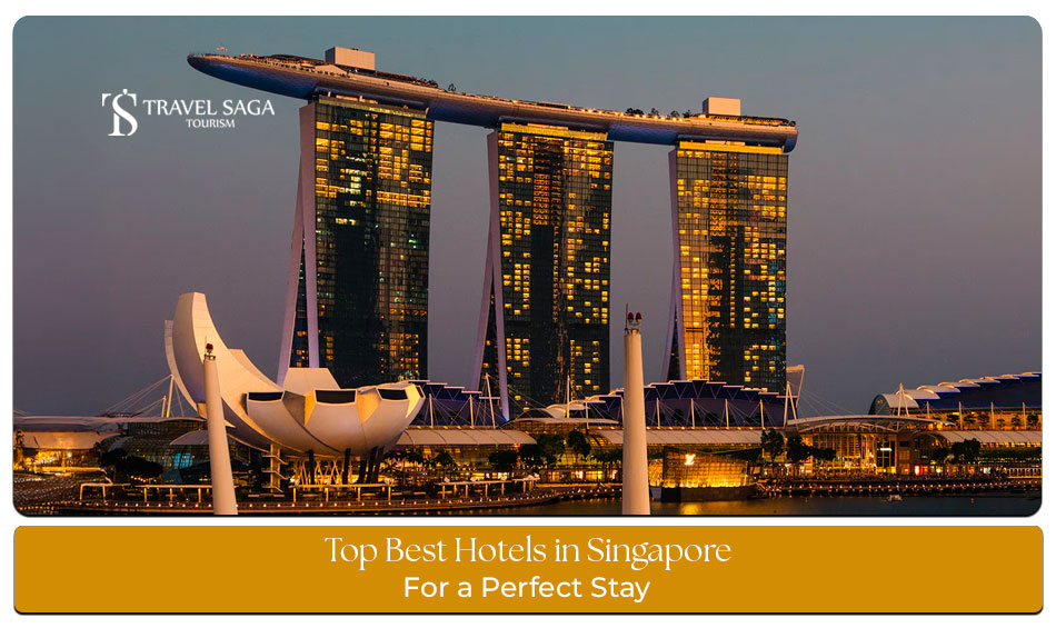 best hotels in Singapore Blog Banner By Travel Saga Tourism