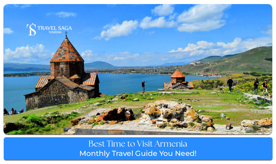 Best time to visit Armenia Blog Banner by Travel Saga Tourism