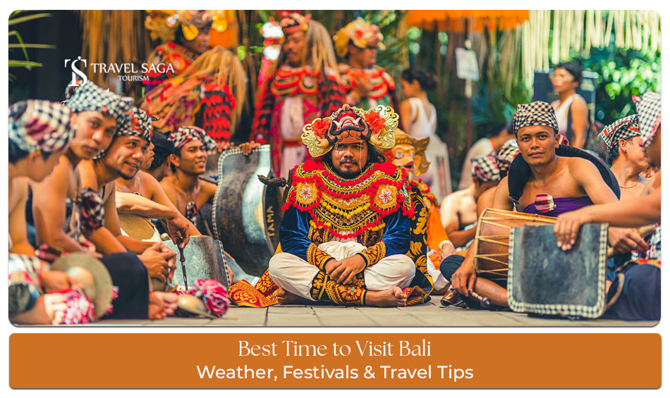 Best Time to Visit Bali Blog Banner by Travel Saga Tourism