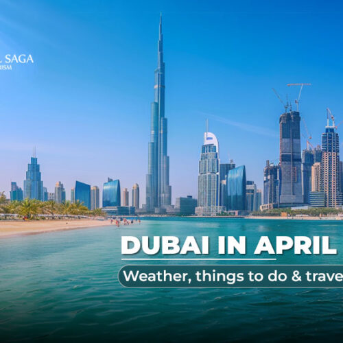 Dubai weather in April Blog Banner by Travel Saga Tourism