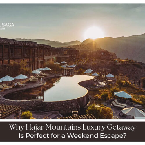 Hajar Mountains luxury getaway blog banner by Travel Saga Tourism