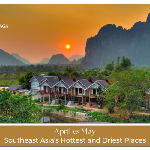 April vs May weather comparison showing the hottest and driest places in Southeast Asia travel season guide