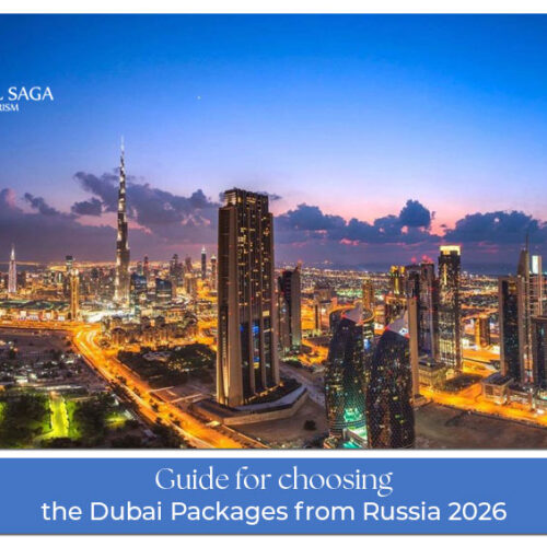 Dubai holiday packages for Russian travelers guide