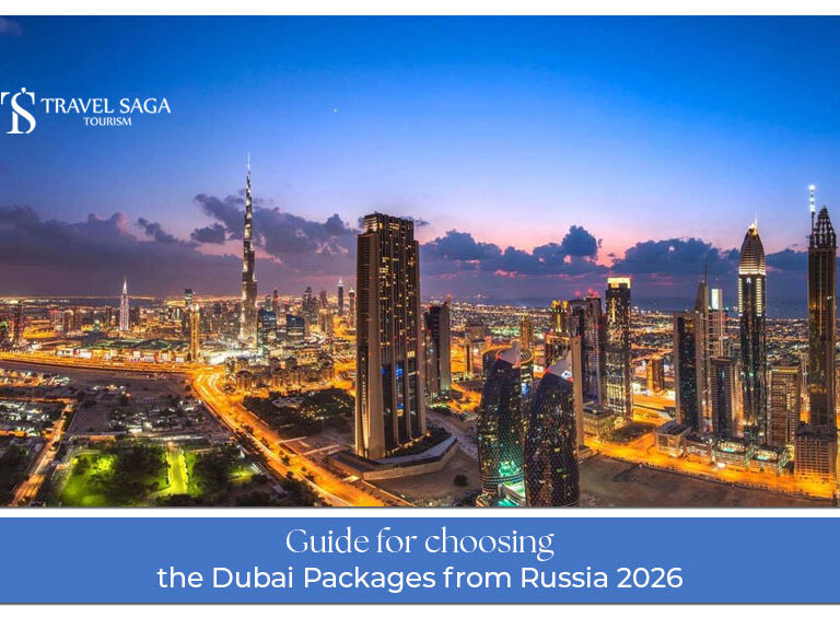 Dubai holiday packages for Russian travelers guide