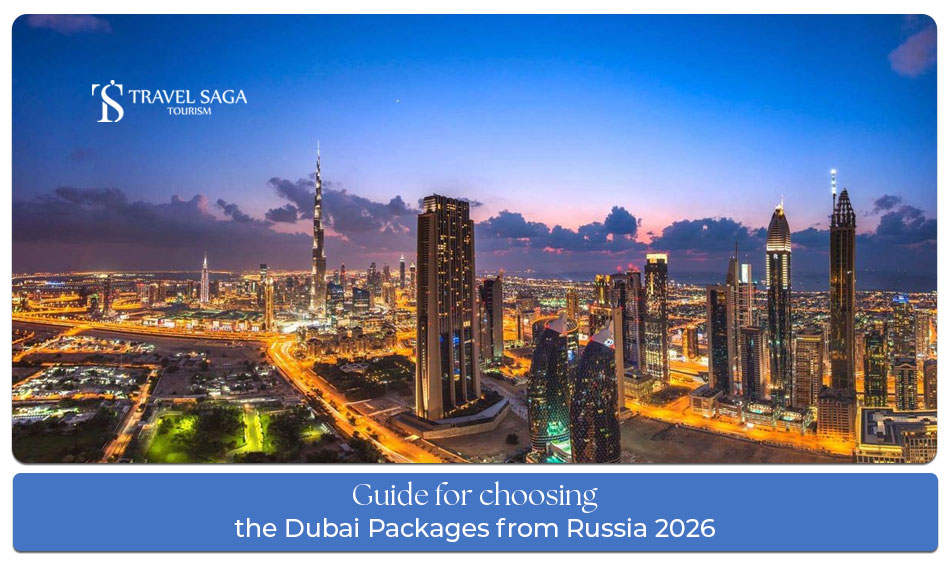 Dubai holiday packages for Russian travelers guide