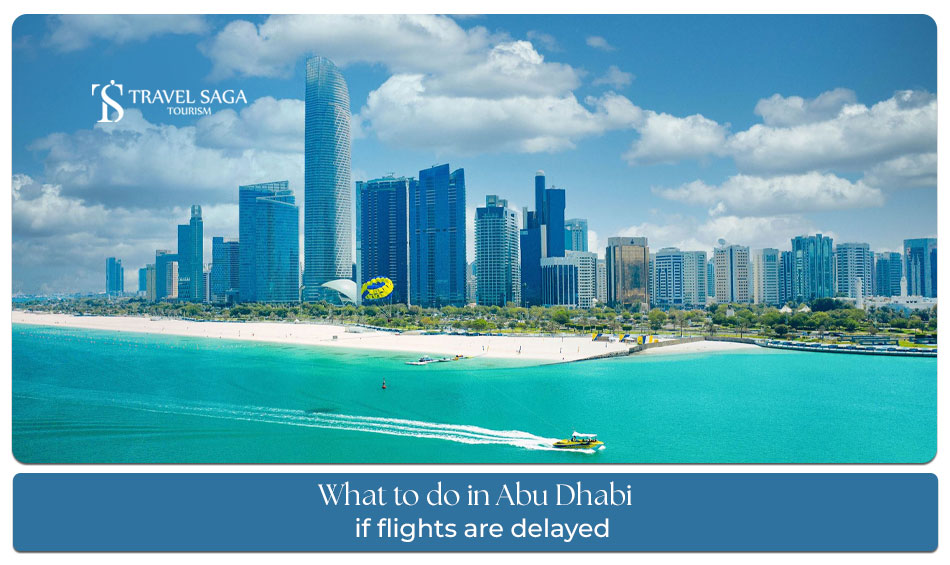 Things to do in Abu Dhabi during a flight delay