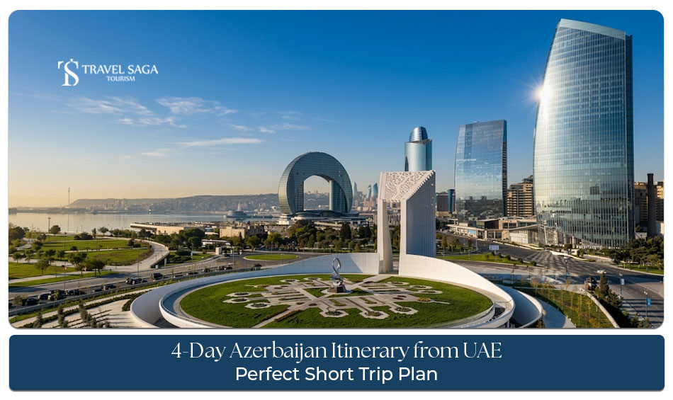 Azerbaijan travel itinerary for UAE visitors