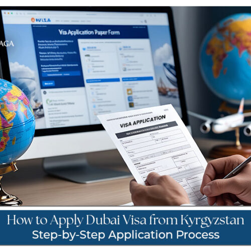 Apply Dubai visa from Kyrgyzstan easy steps