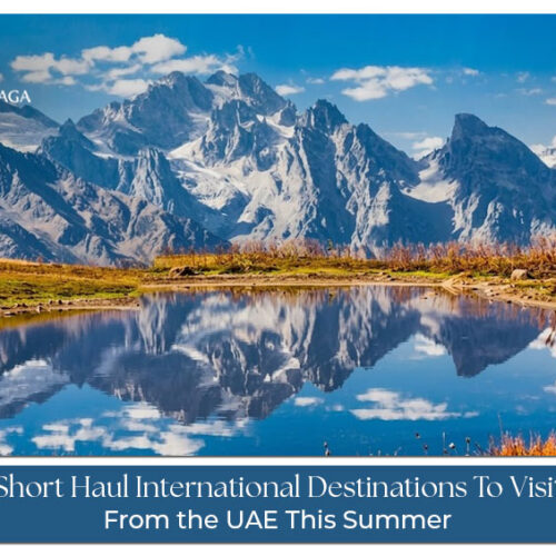 Explore global destinations from UAE summer travel