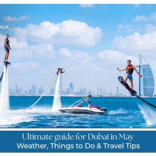 Visitors enjoying Dubai landmarks in May