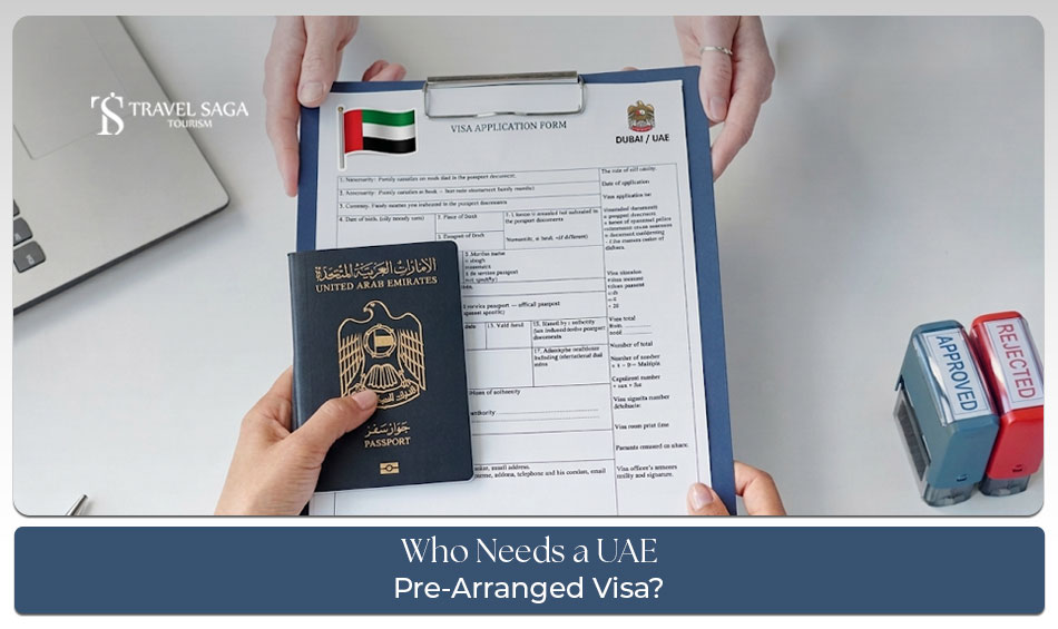 Who needs a uae pre-arranged visa application process