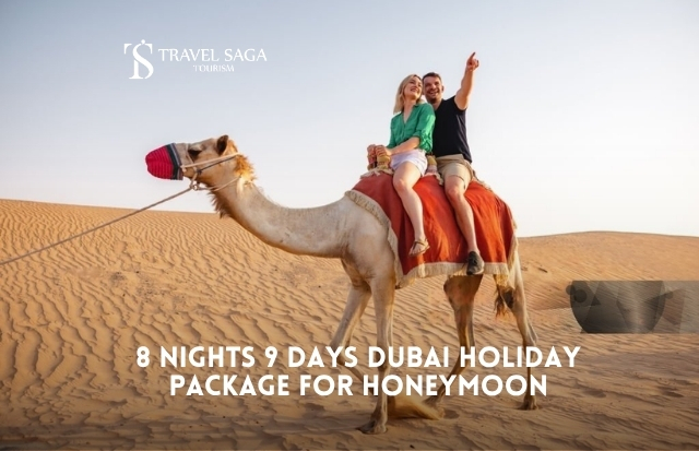 8 Nights 9 Days Dubai Holiday Package for Honeymoon